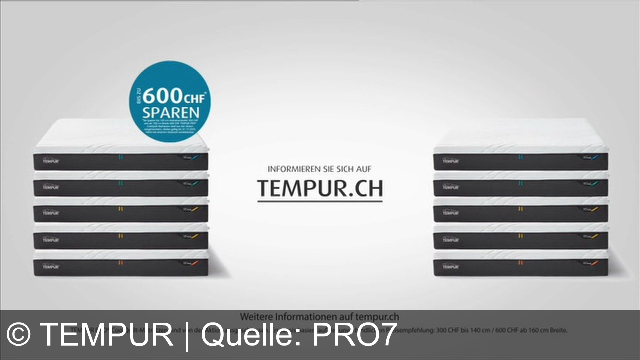 TV Werbung tempur - Die neue Tempur Pro – inspiriert von NASA-Technologie. Erleben Sie höchsten Schlafkomfort und sparen Sie jetzt bis zu 600 CHF! Mehr auf tempur.ch.