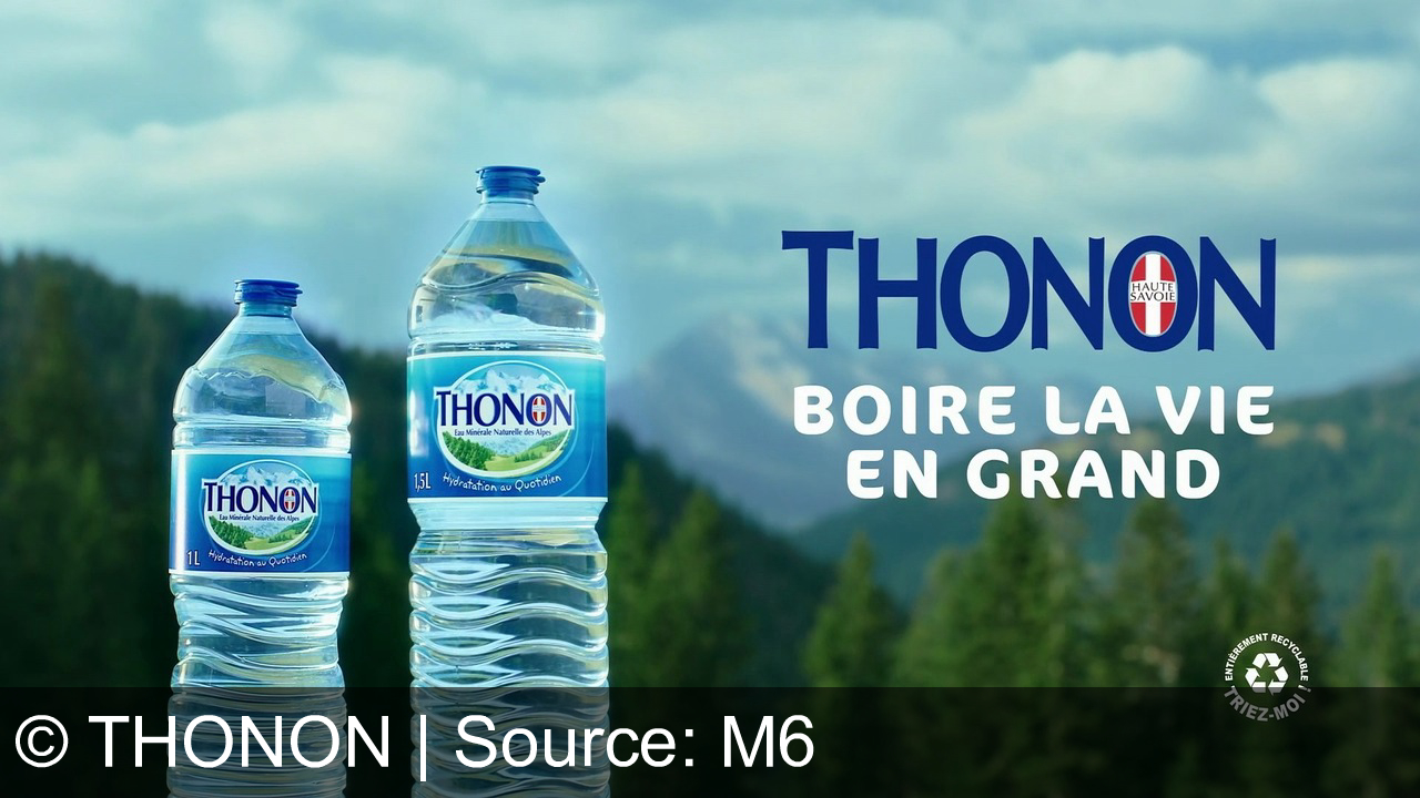 TV Werbung thonon - Thonon, l'eau minérale naturelle de Haute-Savoie : un goût léger et équilibré pour toute la famille. Buvez la vie en grand !