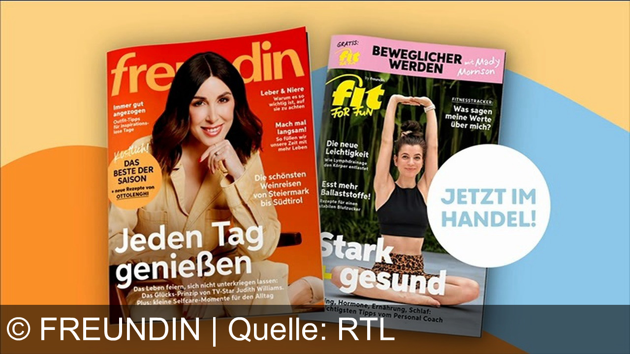 TV Werbung freundin - Die neue Freundin: Jeden Tag genießen mit TV-Star Judith Williams, leckeren Ottolenghi-Rezepten und Mobility-Übungen mit Milli Morrison. Jetzt im Handel!
