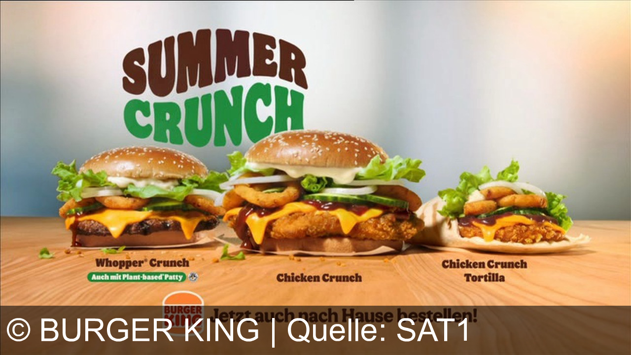 TV Werbung burger king - Erlebe den Summer Crunch bei Burger King: Frische, knackige Burger mit Whopper Crunch, Chicken Crunch und Plant-based Patty. Bestelle jetzt auch nach Hause und genieße den Sommer! Nur für kurze Zeit.