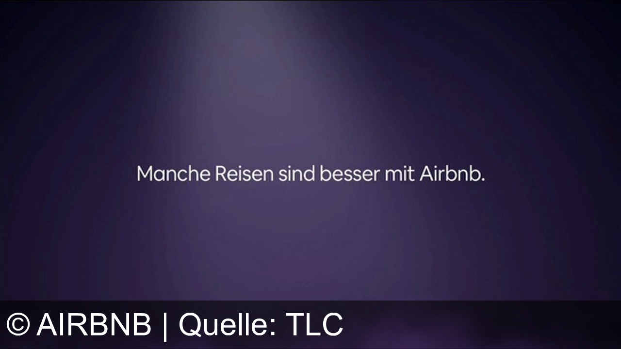 TV Werbung airbnb - Mehr Platz für Familie und Abenteuer: Buche dein Zuhause auf Zeit mit Airbnb. Manche Reisen sind einfach besser.