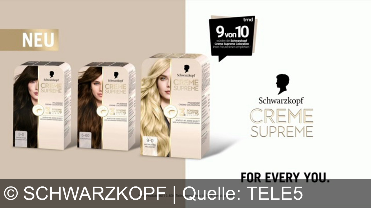 TV Werbung schwarzkopf - Schwarzkopf Cream Supreme. Mein Haar ist das Highlight meines Looks. Deshalb pflege ich es gut, besonders wenn ich es färbe. Neu. Cream Supreme. Die erste Koloration mit dreifach Bonding Haptic System. Das Pre-Serum bereitet vor, die Koloration schützt und die Maske versiegelt. Die Farbe, die du dir wünschst, mit der Pflege, die du verdienst. Neu. Schwarzkopf Cream Supreme. For every you.
