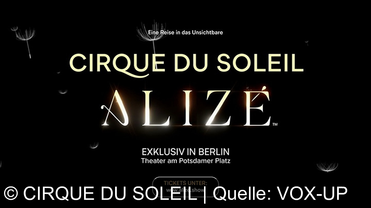 TV Werbung cirque du soleil - Erleben Sie Cirque du Soleil ALIZÉ: Spektakuläre Akrobatik und Magie exklusiv in Berlin! Jetzt Tickets sichern für die Weltpremiere im Theater am Potsdamer Platz unter www.alize.show