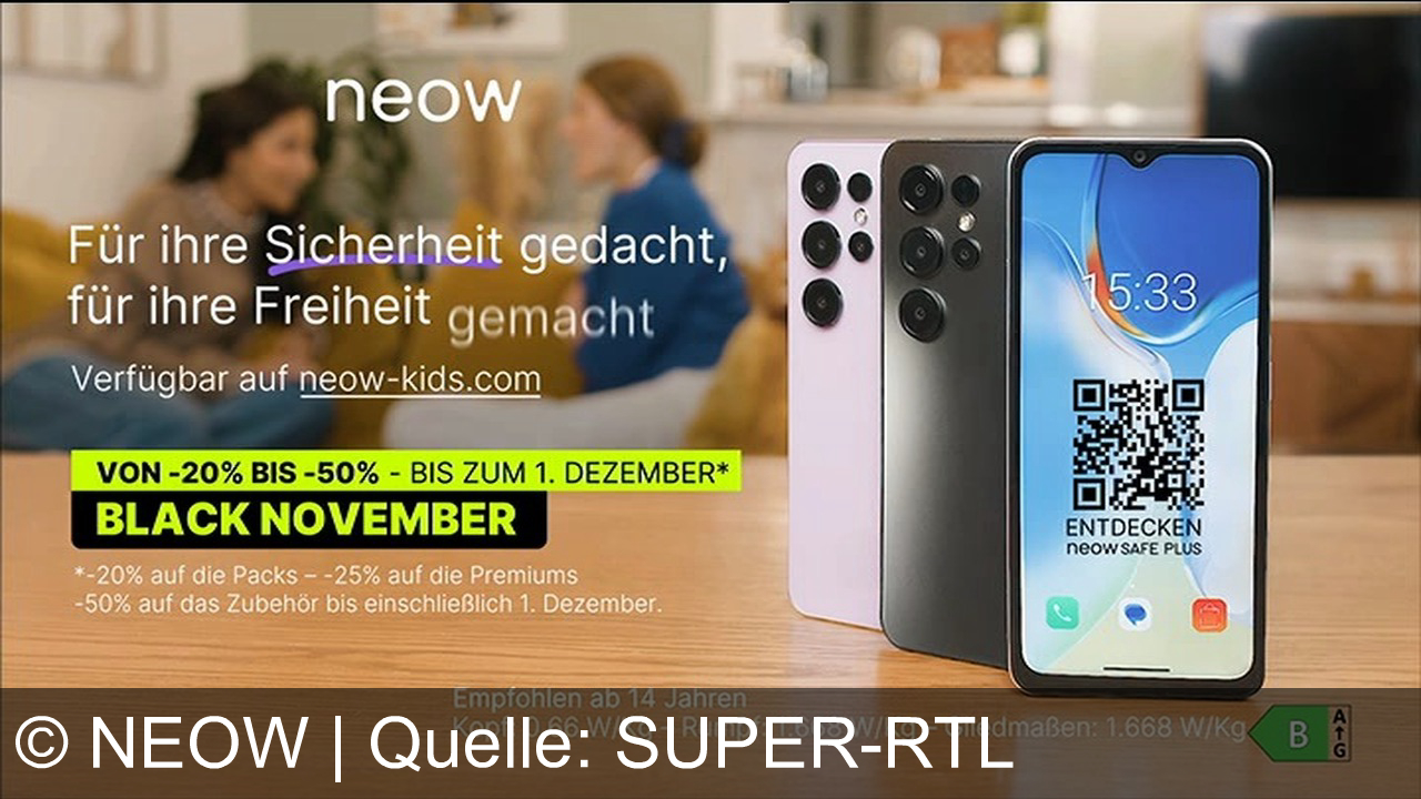 TV Werbung neow - neow SAFE PLUS: Für sichere Kinder, entspannte Eltern – verwalte Bildschirmzeit, Standort & Apps. Entdecke Black November Angebote bei neow-kids.com! Für Freiheit & Sicherheit, empfohlen ab 14 Jahren.