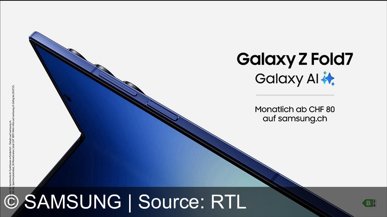 TV Werbung samsung - Entdecke das Samsung Galaxy Z Fold7: Beeindruckende Display-Technologie für tiefes Schwarz und hohen Kontrast. Erlebe Innovation ab CHF 80 monatlich auf samsung.ch.