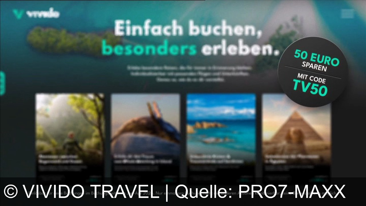 TV Werbung vivido travel - Einfach mit Vivido buchen und besonders erleben: Spare 50 Euro auf deine Erlebnisreise mit Code TV50.