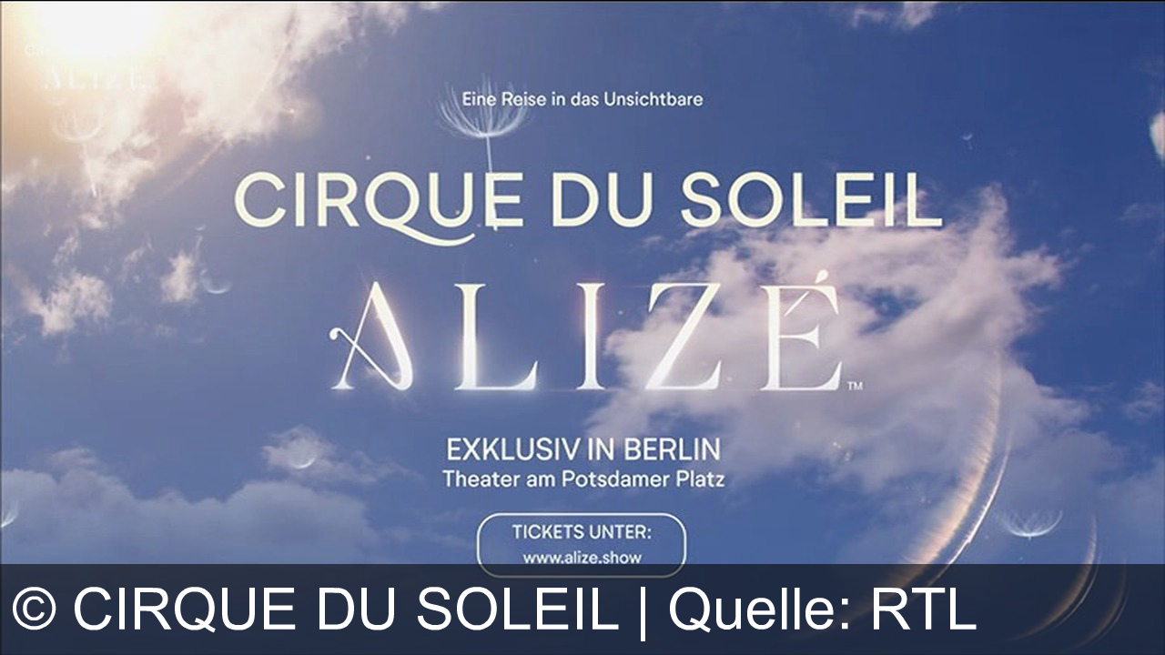 TV Werbung cirque du soleil - Eine Reise ins Unsichtbare: Cirque du Soleil Alizé verzaubert mit Weltklasse-Akrobatik und Magie – exklusiv im Theater am Potsdamer Platz in Berlin. Tickets: alize.show