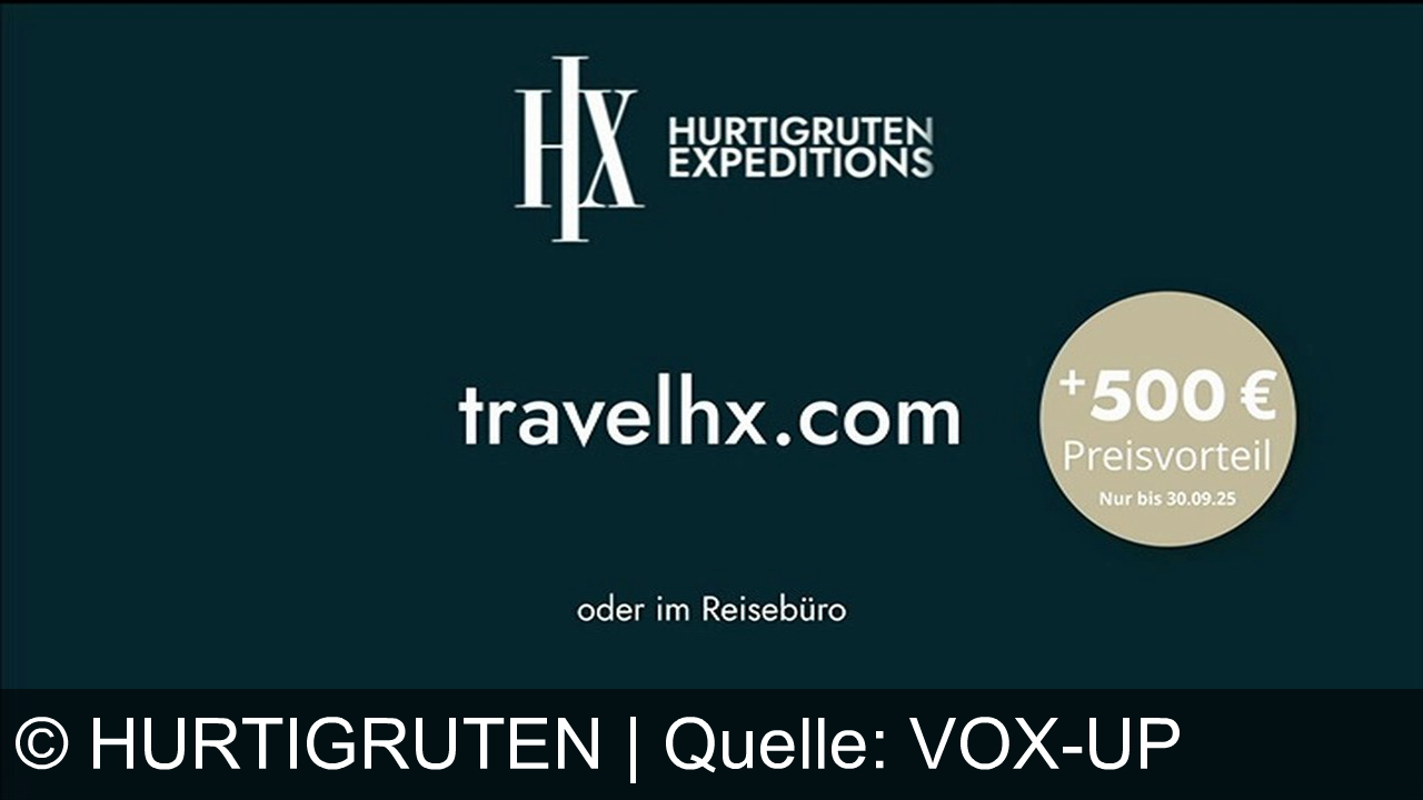 TV Werbung hurtigruten - Erleben Sie unvergessliche Abenteuer mit HX Hurtigruten Expeditions – spektakuläre Natur, spannende Vorträge und magische Begegnungen auf Grönland, Antarktis & Galapagos. Jetzt bis zu 20% sparen!