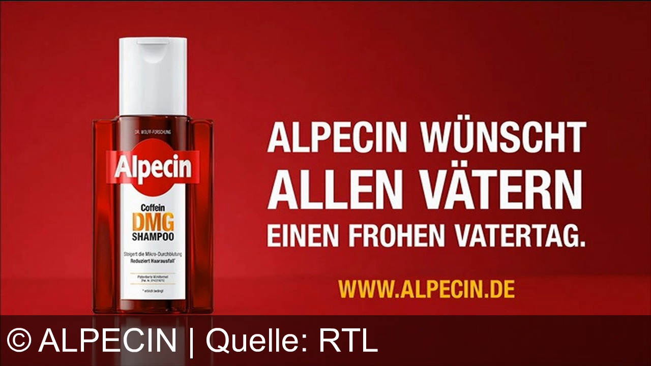 TV Werbung alpecin - Alpecin wünscht allen Vätern einen fröhlichen Vatertag – für alles, was wir für unsere Kinder tun, auch wenn's Haare kostet.