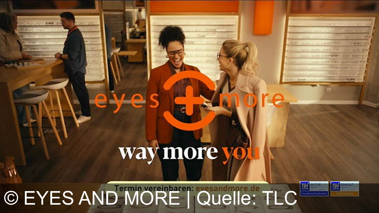 TV Werbung eyes and more - Entdecke way more you bei Eyes and More: Teile das Angebot mit Freundinnen und finde deine perfekte Brille. Jetzt Termin vereinbaren!