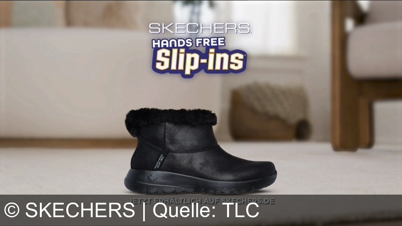 TV Werbung skechers - Die neuen Hands-Free Skechers Slip-Ins Boots ermöglichen ein müheloses An- und Ausziehen, ohne Bücken. Einfach hineinschlüpfen, als ob ein unsichtbarer Schuhlöffel hilft.