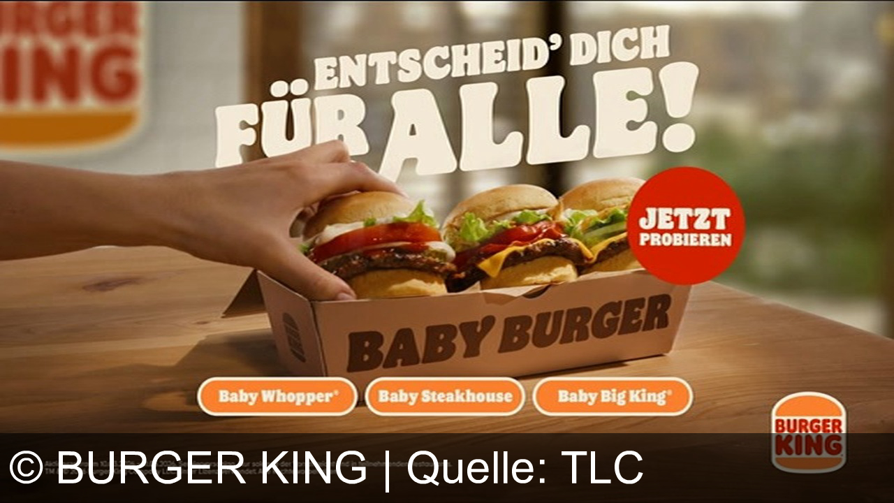 TV Werbung burger king - Wer entscheidet sich schon? Probier alle drei neuen Baby Burger – Baby Whopper, Baby Steakhouse, Baby Big King – nur bei Burger King.