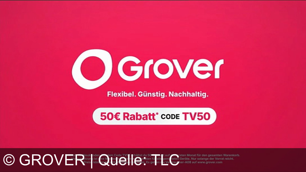 TV Werbung grover - Grover: Flexibel, günstig, nachhaltig. Smart mieten statt neukaufen – für die ganze Familie. Jetzt mit 50€ Rabatt (CODE TV50).