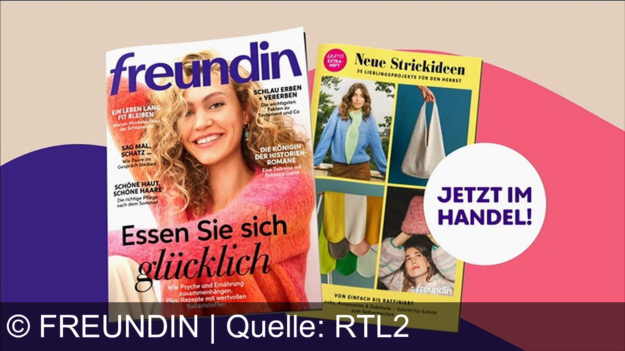TV Werbung freundin - Zeit für mich, Zeit für Freundin! Entdecke Glücksrezepte, Strickideen und Beauty-Tipps im neuen Freundin-Magazin. Essen Sie sich glücklich – jetzt im Handel!
