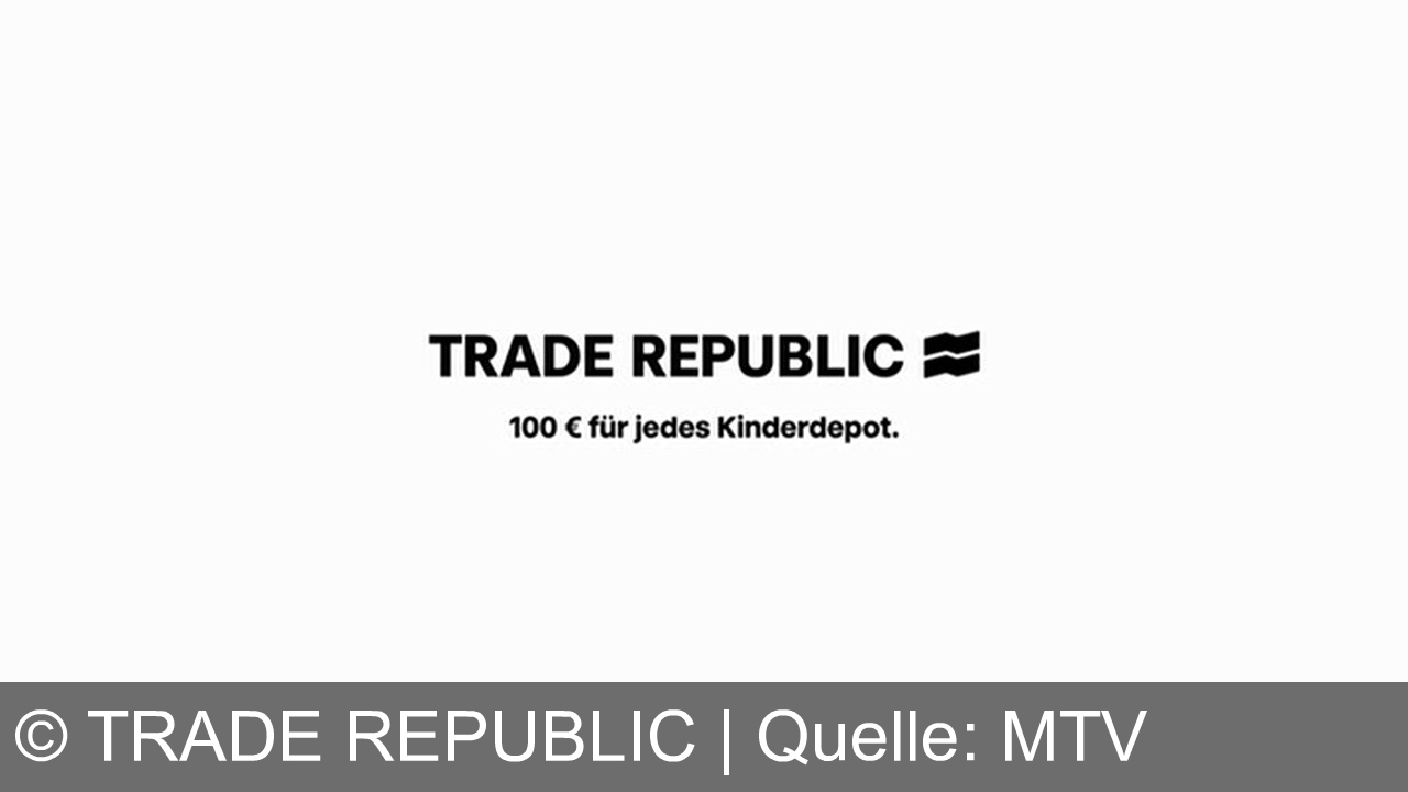 TV Werbung trade republic - Trade Republic mit Folgespot auf der vorausgehend kontrovers disktuierten Spot: Spare jetzt für die Zukunft deines Kindes und sichere dir 100 € für jedes Kinderdepot. Mach den ersten Schritt zu einem sorgenfreien Morgen!