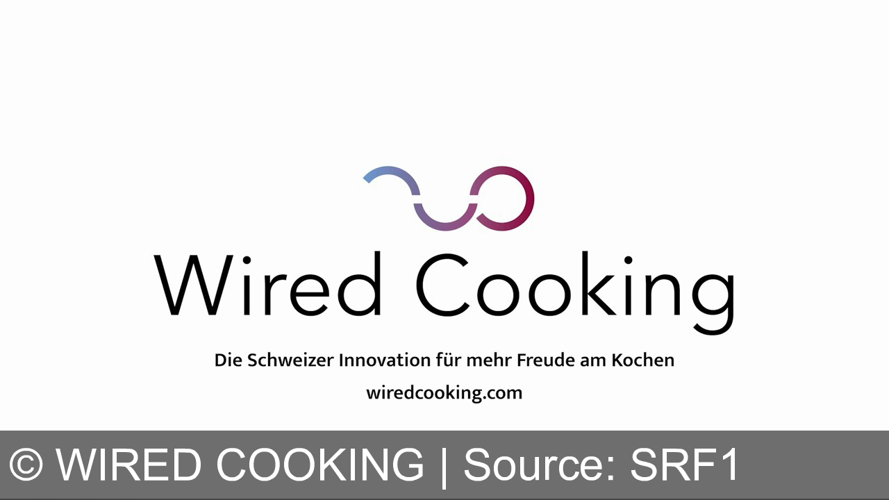 TV Werbung wired cooking - Wired Cooking: Die Schweizer Innovation für mehr Freude am Kochen – einfach, schnell, lecker!