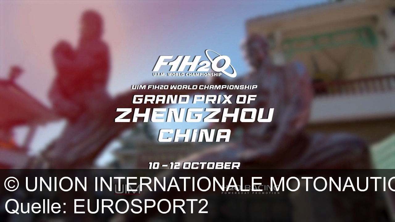 TV Werbung union internationale motonautique (uim) - F1H2O UIM World Championship – Erlebe pure Power beim Grand Prix of Zhengzhou, China, vom 10.–12. Oktober! H2O Racing – wo Legenden auf den Wellen geboren werden!