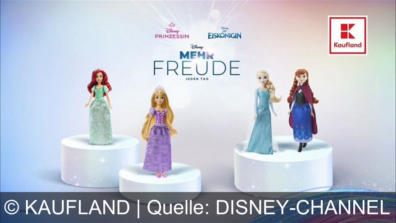 TV Werbung kaufland - Entdecken Sie Disney Prinzessin und Eiskönigin Produkte für tägliche Freude und Abenteuer – jetzt bei Kaufland.
