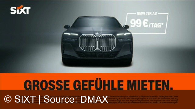 TV Werbung sixt - Sixt bietet die Möglichkeit, luxuriöse BMW 7er Modelle für nur 99 Euro pro Tag zu mieten und so große Gefühle zu erleben.