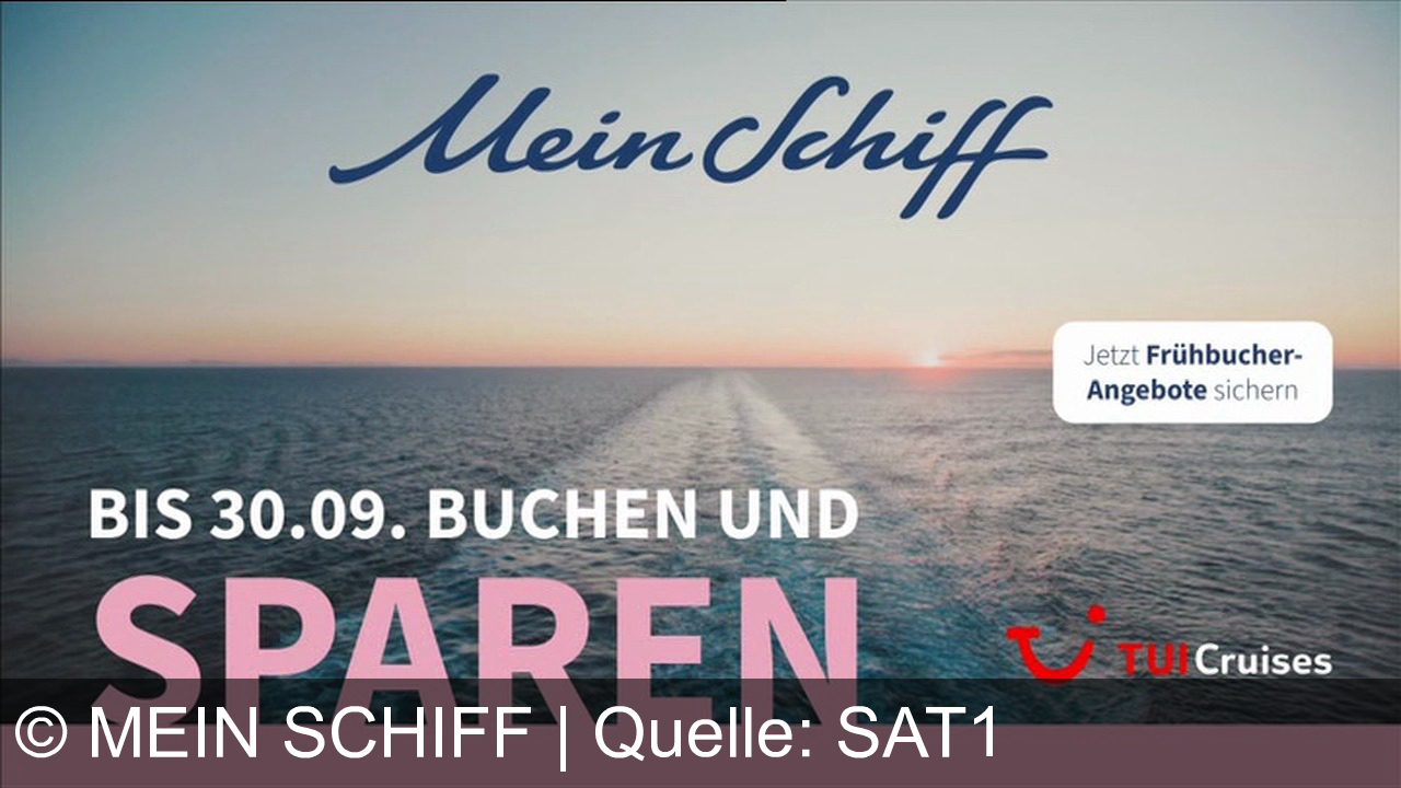 TV Werbung mein schiff - Mein Schiff von TUI Cruises: Jeder Moment eine Reise. Entspannen, genießen und Frühbucherangebote sichern – bis 30.09. buchen und sparen!