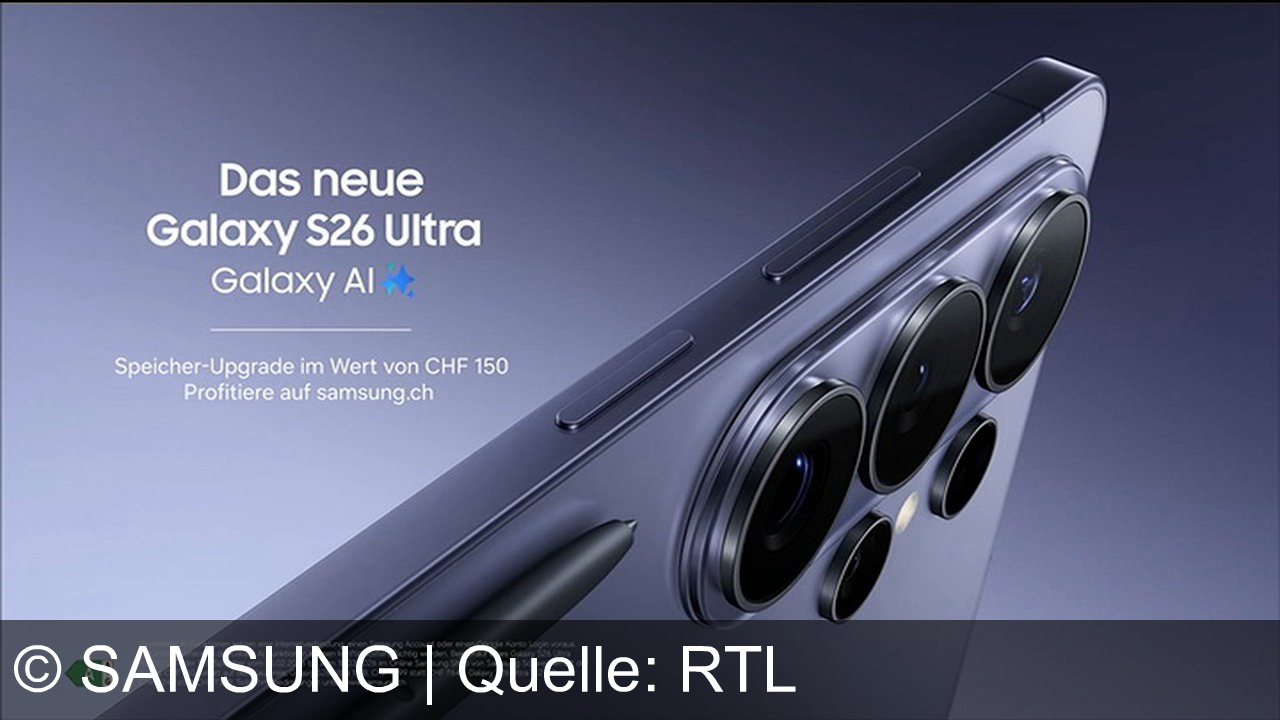 TV Werbung samsung - Das neue Galaxy S26 Ultra mit Galaxy AI: Weltweit erstes Privacy Display und ein Speicher-Upgrade im Wert von CHF 150 auf samsung.ch.