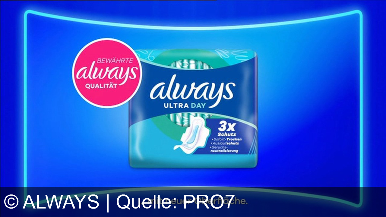 TV Werbung always - Always Ultra Day – Bewährte Always-Qualität mit 3x Schutz: Jetzt weichere Oberfläche, extra saugfähig, sofort trocken. Keine Oh-Nein-Momente. Teste den neuen Always-Schutz!