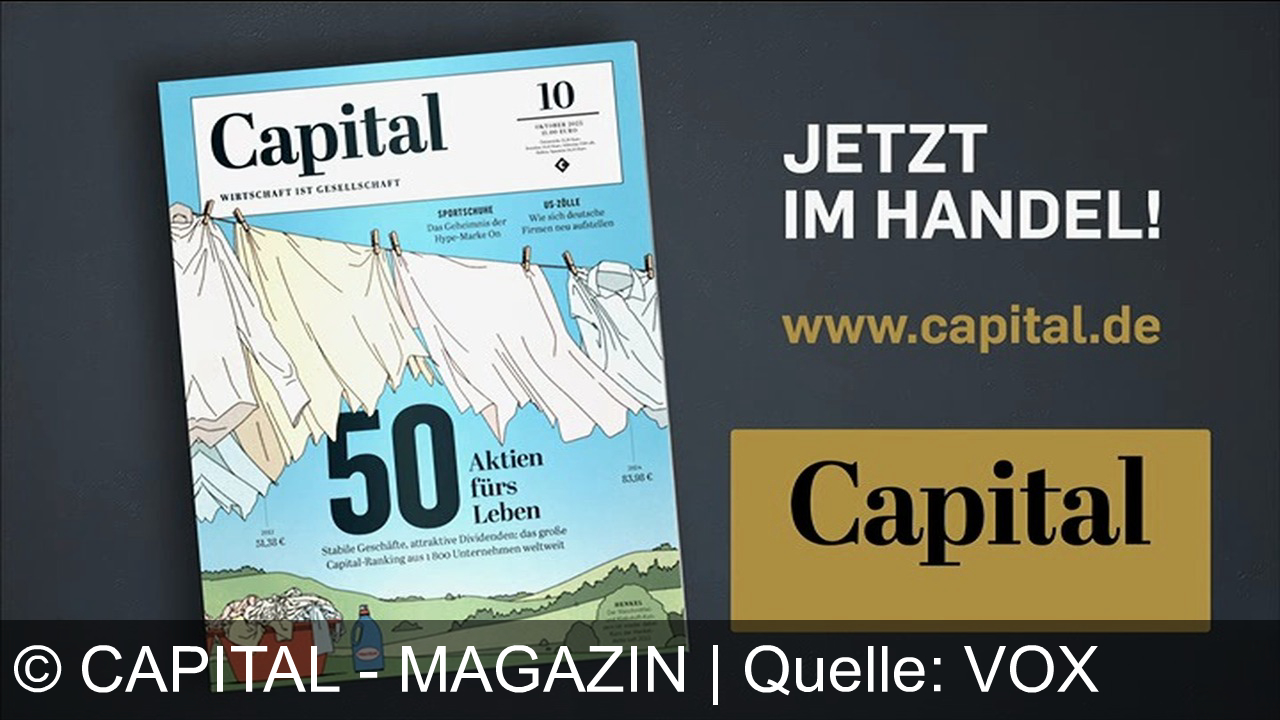 TV Werbung capital - magazin - Capital – Ihr Magazin für kluge Geldentscheidungen: Das große Ranking „50 Aktien fürs Leben“. Wirtschaft ist Gesellschaft. Jetzt im Handel oder auf www.capital.de!