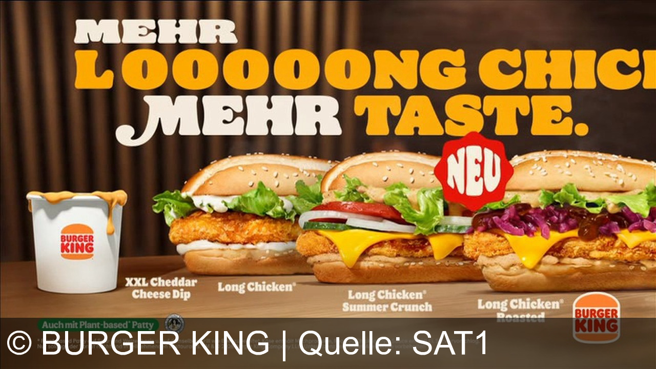 TV Werbung burger king - Lange Entscheidung, langer Genuss: Die neuen Long Chicken – mit XXL Cheddar Cheese Dip. Nur bei Burger King.