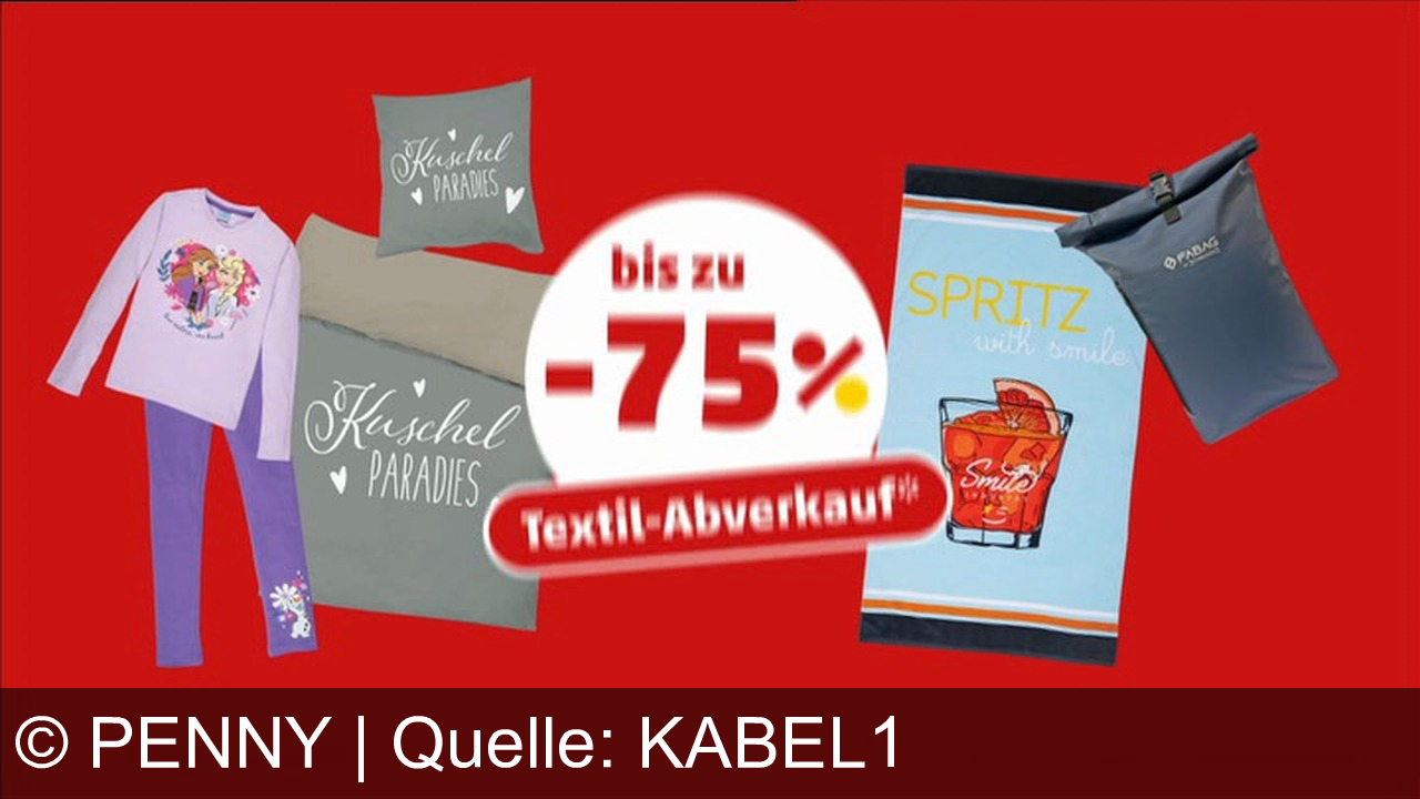 TV Werbung penny - Großer Textil-Abverkauf bei Penny! Bis zu -75% auf Kleidung, Bettwäsche, Taschen & mehr. Penny, da schau her!