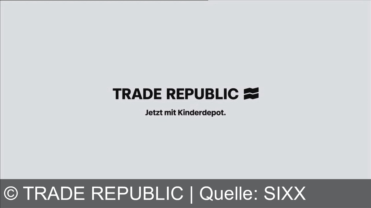 TV Werbung trade republic - Wer früher spart, ist seine eher los. Trade Republic. Jetzt mit Kinderdepot. Sparen für die Zukunft: Trade Republic.
