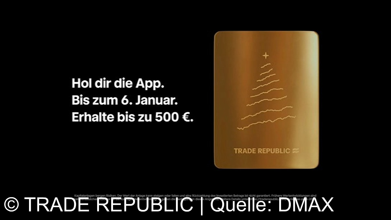 TV Werbung trade republic - Feiere Weihnachten clever: Mit Trade Republic App bis 6. Januar sichern und bis zu 500 € in Aktien erhalten – investiere statt schenken!