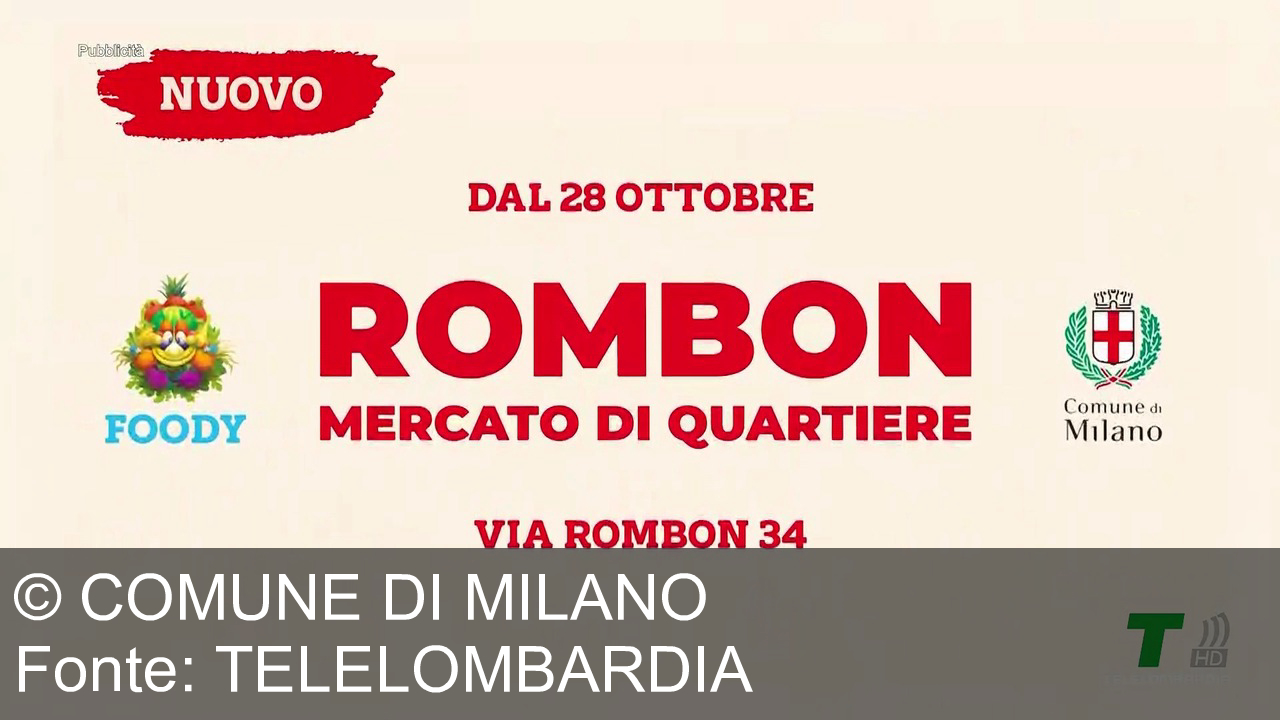 TV Werbung comune di milano - Scopri Rombon, il nuovo Mercato di Quartiere nel cuore di Lambrate! Dal 28 ottobre, insieme al Comune di Milano: freschezza, colori e vita in via Rombon 34. Un luogo da vivere!