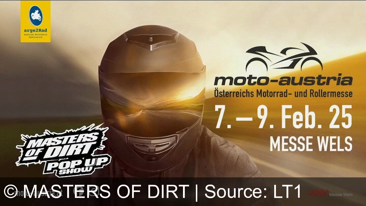 TV Werbung masters of dirt - Der Kickstart in die neue Saison. Moto Austria Wels. Mit allen namhaften Motorrad- und Rollerherstellern und Brands. Sowie zahlreichen Premieren. Brand New. Die Event Area 25. Mit täglichen Masters of Dirt Pop-Up Shows, einer Offroad-Testmöglichkeit und jede Menge Action. Moto-Austria.at. 7. bis 9. Februar. Messe Wels.